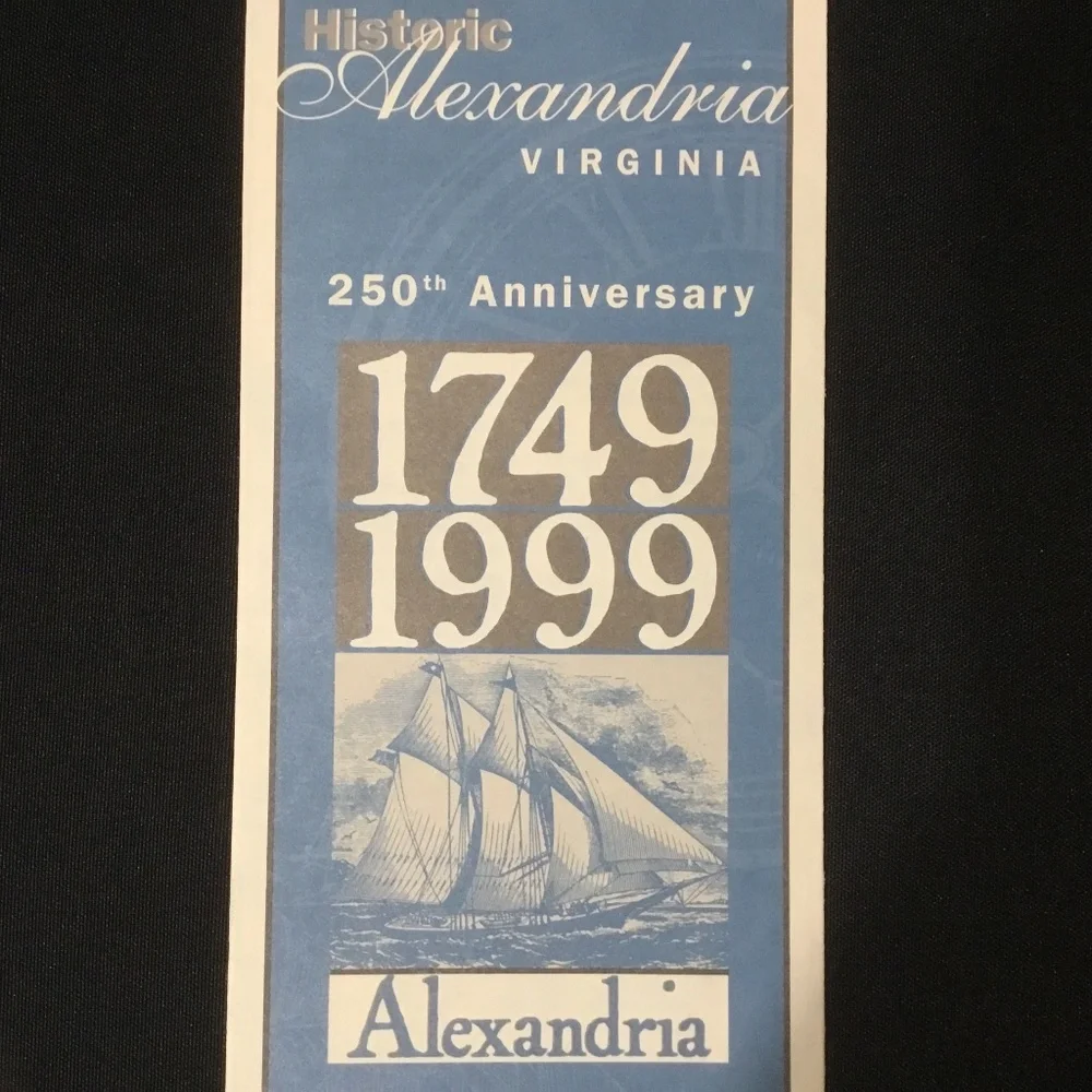 Historic Alexandria Virginia 250th Anniversary 1749-1999. Calendar of events.